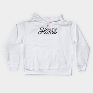 Our First Home Kids Hoodie